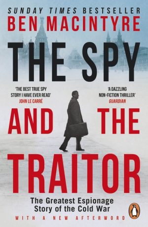 the spy and the traitor the greatest espionage story